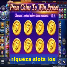 riqueza slots ios